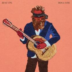 Iron And Wine : Beast Epic